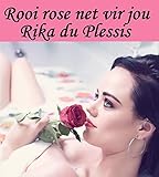 ROOI ROSE NET VIR JOU (Afrikaans Edition)