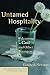 Untamed Hospitality: Welcoming God and Other Strangers (The Christian Practice of Everyday Life)