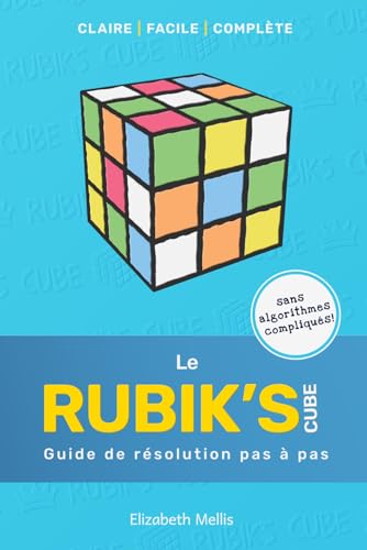 Le Rubik's Cube: Guide de résolution pas à pas