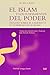 El islam y los fundamentos del poder : estudio sobre el califato y el gobierno en el islam - Abd al-Raziq, Ali