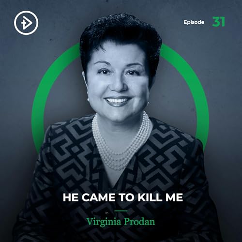 REMASTERED: #31 He Came to Kill Me - Virginia Prodan