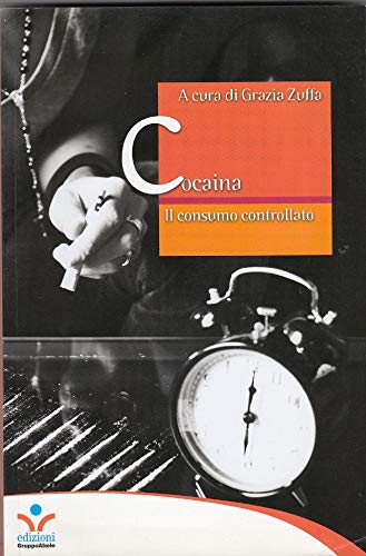 Cocaina. Il consumo controllato