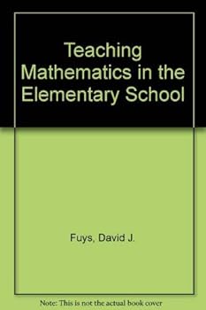Hardcover Teaching Mathematics in the Elementary School Book