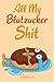 Produktbild All My Blutzucker Shit Tagebuch: 2 Jahre Täglich Blutzuckerwerte notieren, Vor-Nach (Frühstück, Mittagessen, Abendessen, Schlafenszeit)