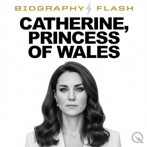 Catherine, Princess of Wales - Biography Flash cover art