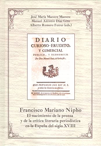 Portada de Francisco Mariano Nipho : el nacimiento de la prensa y de la crítica literaria periodística en la España del siglo XVIII