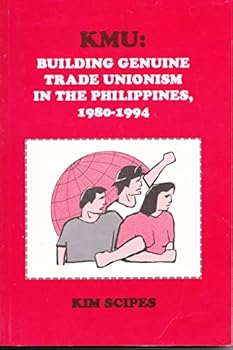 Paperback KMU: Building genuine trade unionism in the Philippines, 1980-1994 Book
