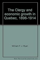 The Clergy and Economic Growth in Quebec B0006BPG0W Book Cover