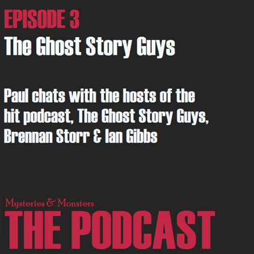 Mysteries and Monsters: Episode 3 The Ghost Story Guys Podcast Por  arte de portada