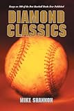 Diamond Classics: Essays on 100 of the Best Baseball Books Ever Published