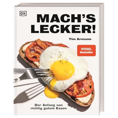 Mach's lecker!: Der Anfang von richtig gutem Essen. 100 easy Rezepte, Step-by-Step-Fotos und Tipps von brot.mit.ei-Creator Tim Armann