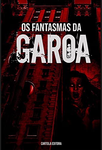 Os fantasmas da garoa: