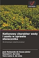 Kationowy charakter wody i azotu w uprawie slonecznika (Polish Edition) 6202377941 Book Cover