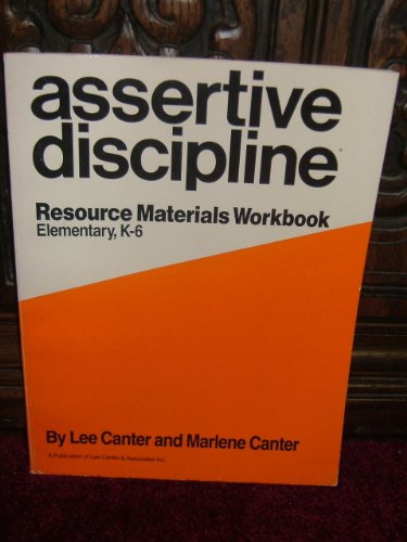 Assertive Discipline: Elementary Resource Mater... 0960897860 Book Cover