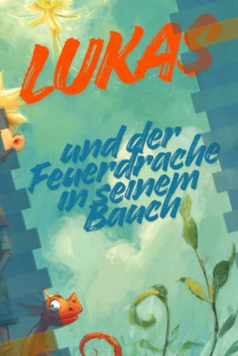 Preisvergleich Produktbild Lukas und der Feuerdrache in seinem Bauch
