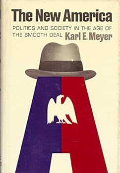 The New America: Politics and Society in the Age of the Smooth Deal