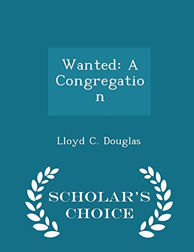 Wanted: A Congregation - Scholar's Choice Edition 1298155746 Book Cover