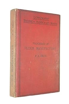 Unknown Binding Processes of flour manufacture, (Longmans' technical handicraft series) Book
