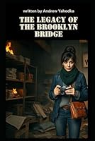 The Legacy of the Brooklyn Bridge (The Brooklyn Bridge Mysteries) B0F5P34QD8 Book Cover