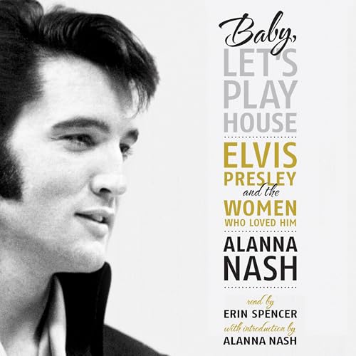 Alanna Nash presents Baby, Let&amp;rsquo;s Play House episode artwork