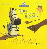 Zebra Care Nu Voia Sa Mearga La Scoala 9733411620 Book Cover