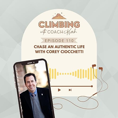 110. Chase an Authentic Life with Corey Ciocchetti cover art