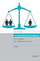 Nonaggregationismus: Grundlagen Der Allokationsethik 3957430151 Book Cover