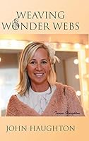 Weaving Wonder Webs 1496996410 Book Cover