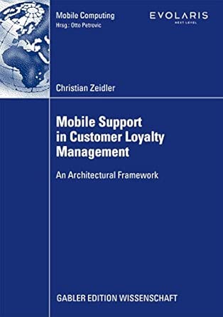 Mobile Support in Customer Loyalty Management: An Architectural Framework 2009th Edition book cover