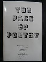 The face of poetry: 101 poets in two significant decades--the 60's & the 70's : photographic portraits 0916300072 Book Cover