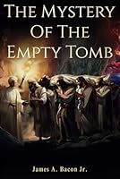 The Mystery of the Empty Tomb B0F3835X23 Book Cover