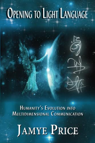 Opening to Light Language: Humanity's Evolution into Multidimensional Communication view 2