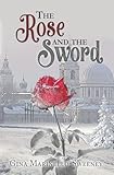 The Rose and the Sword (The Veritas Chronicles)