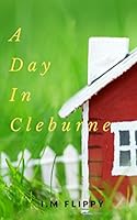 A Day in Cleburne 1983054798 Book Cover