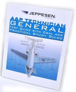 A & P Technician General Test Guide with Oral and Practical Study with ...