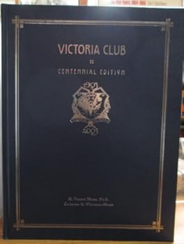 Victoria Club: Centennial Edition, 1903-2003
