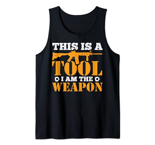 This Is A Tool I'm The Weapon AR-15 Regalo de defensa en el hogar Camiseta sin Mangas