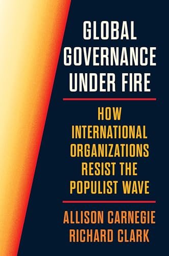 Global Governance Under Fire: How International Organizations Resist the Populist