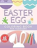  Easter Egg Coloring Book For Toddlers: 30 Cute and Fun Images for Girls Boys Preschool Kindergarten 4-8 2021 edition