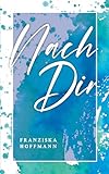 Nach Dir (Jonathan & Celia 1) (German Edition)