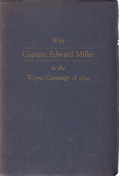 Paperback With Captain Edward Miller in the Wayne Campaign of 1794 Book