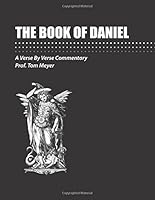 The book of Daniel: A verse by verse commentary 150035094X Book Cover