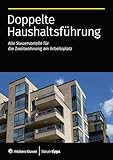 Doppelte Haushaltsführung: Alle Steuervorteile für die Zweitwohnung am Arbeitsplatz