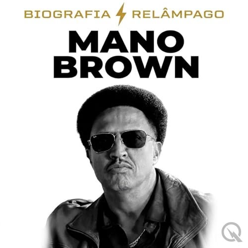 Mano Brown - Biografia Rel&acirc;mpago cover art