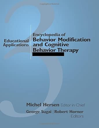 Encyclopedia of Behavior Modification and Cognitive Behavior Therapy book cover