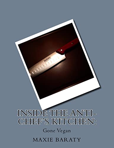 Inside the Anti-Chef's Kitchen:: Gone Vegan