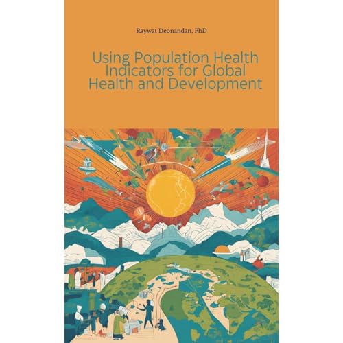Using Population Health Indicators for Global Health and Development by Raywat Deonandan episode artwork