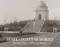 Stark County Memories: The Early Years 1597258199 Book Cover