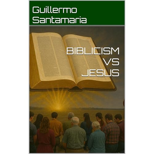 BIBLICISM VS JESUS Audiolibro Por Guillermo Santamaria arte de portada