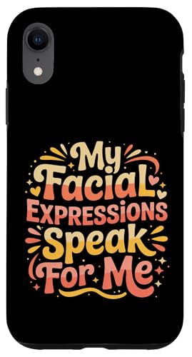 My Facial Expressions Speak For Me �\��L���Ȋ� - �X�}�z�P�[�X iPhone XR �p